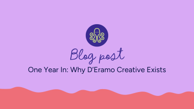 One Year In: Why D'Eramo Creative Exists — One Role, Juggling Many Hats | Blog Post D'Eramo Creative