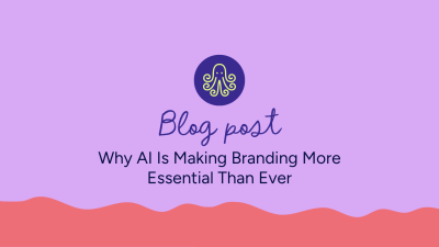 Why AI Is Making Branding More Essential Than Ever — Easier to Create, Harder to Stand Out | Blog Post D'Eramo Creative